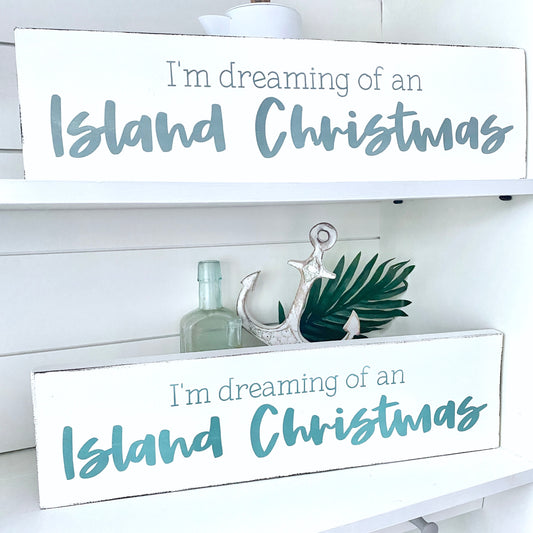 I'm dreaming of an Island Christmas Sign