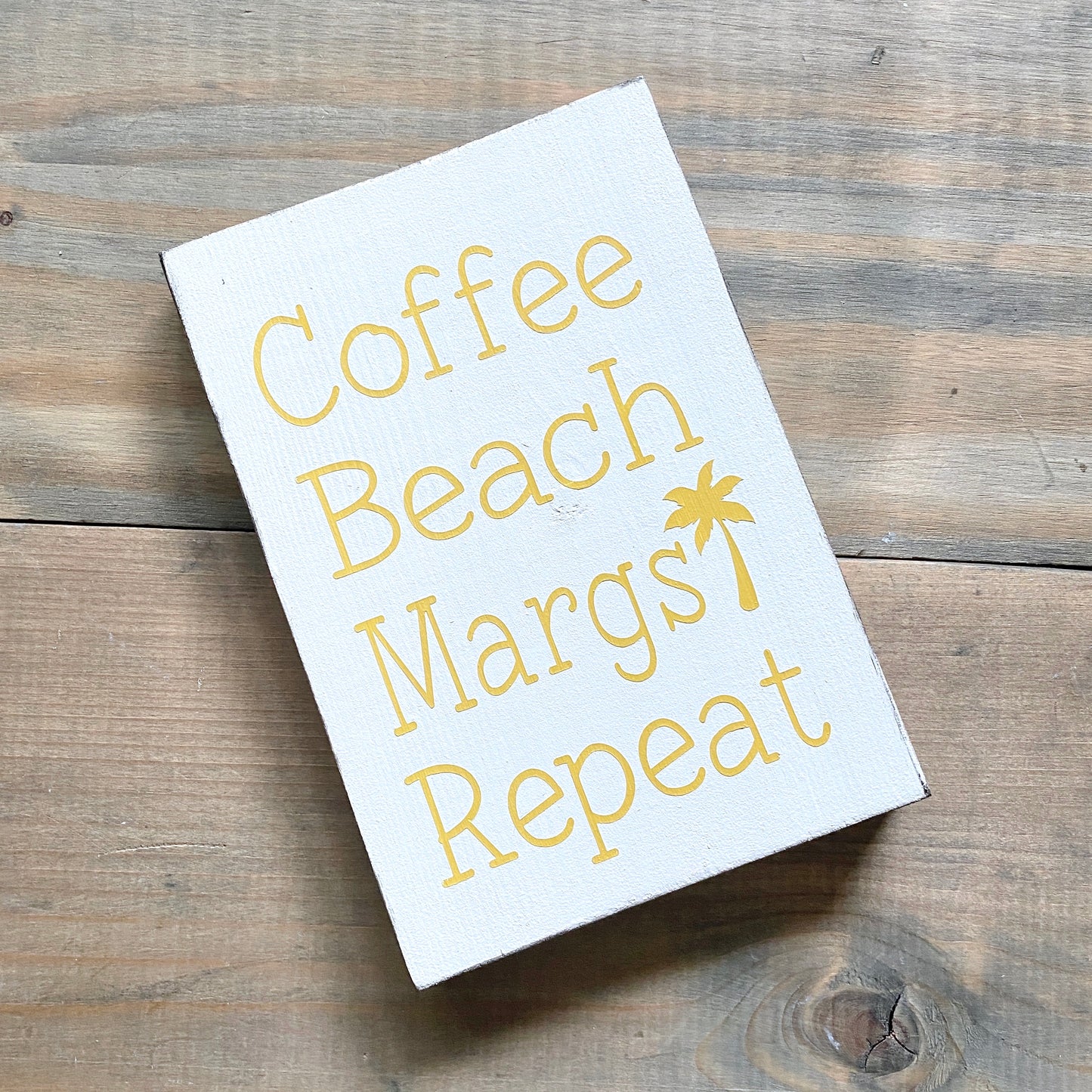 Coffee Beach Drink Repeat Sign - CUSTOMIZED