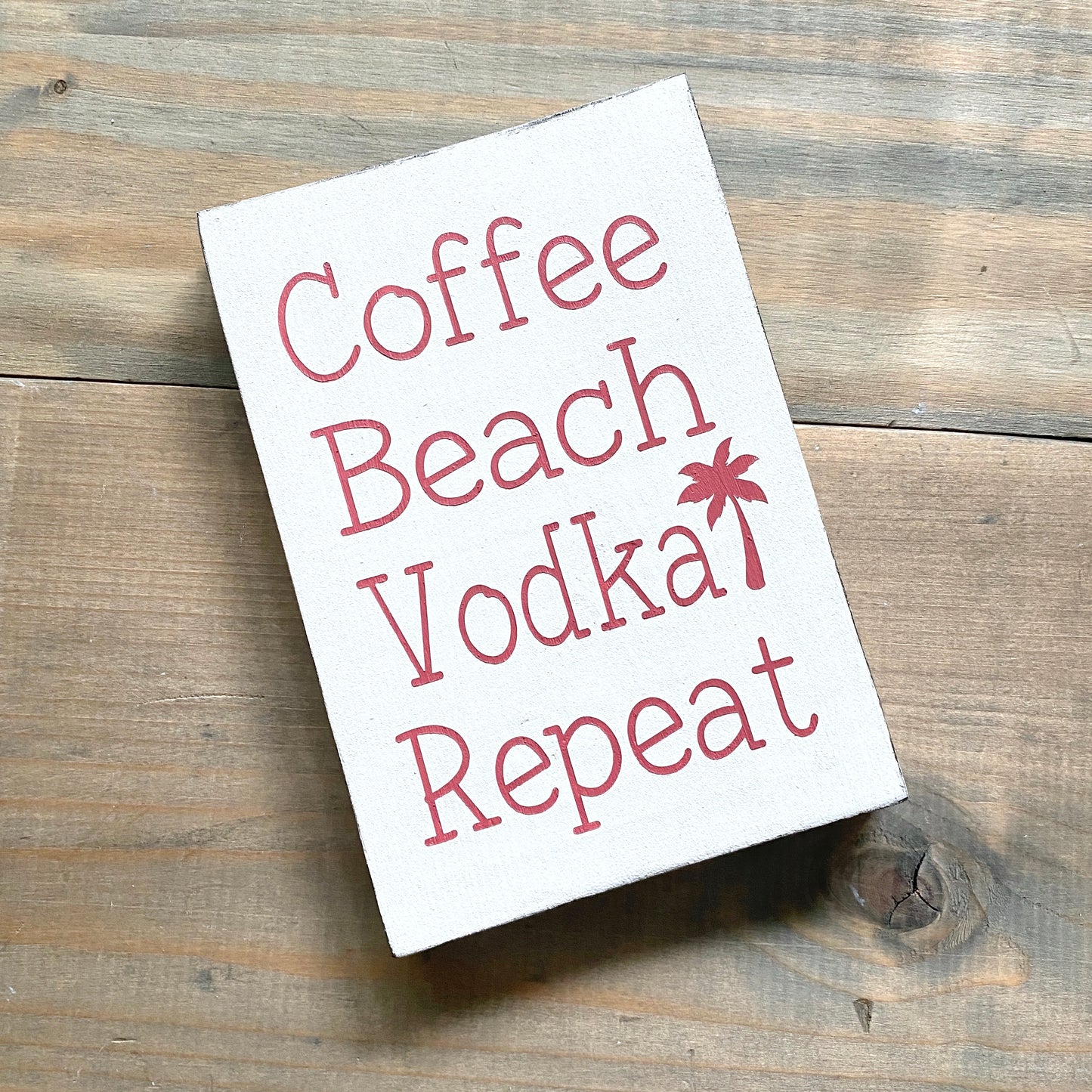 Coffee Beach Vodka Repeat Sign