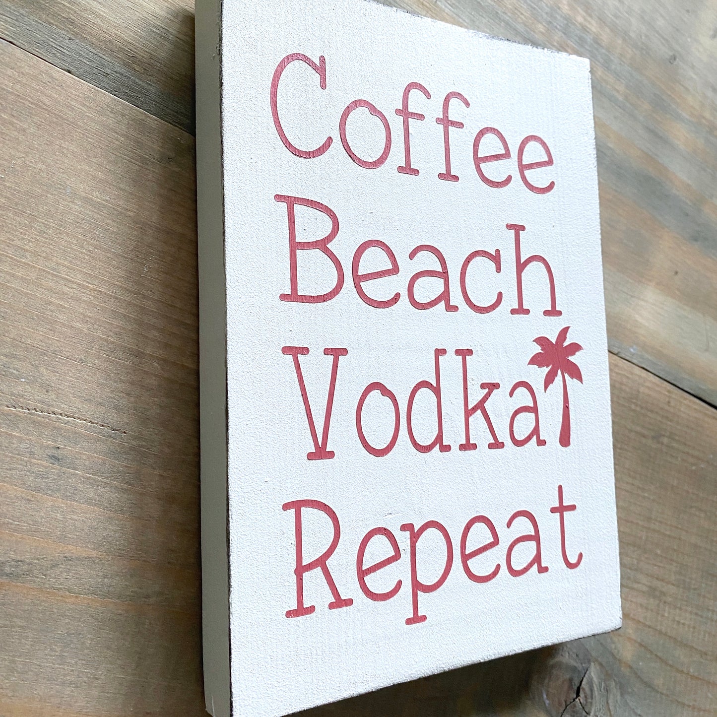 Coffee Beach Vodka Repeat Sign