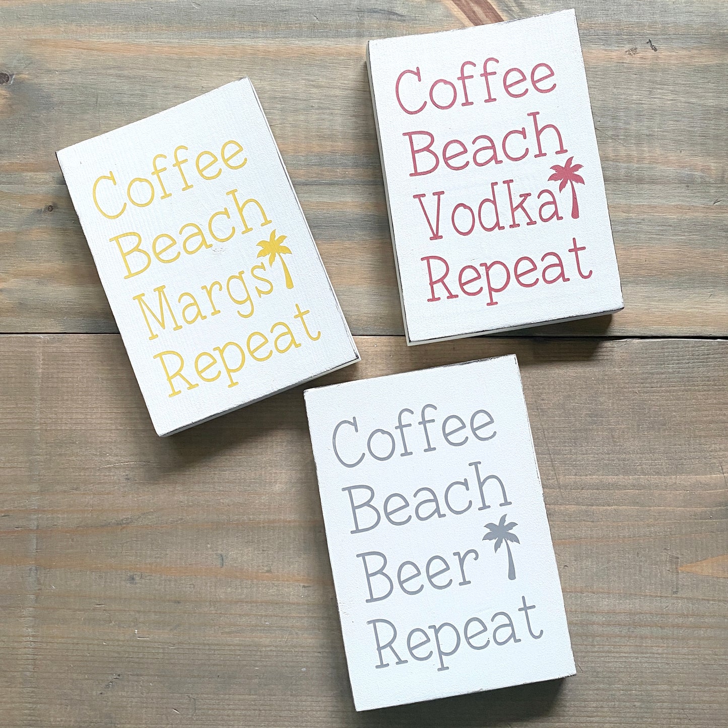 Coffee Beach Drink Repeat Sign - CUSTOMIZED