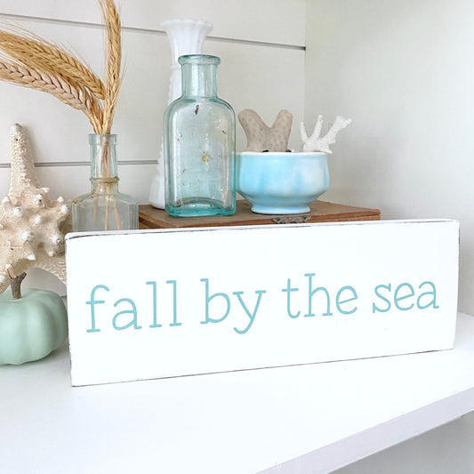 Fall by the Sea Sign