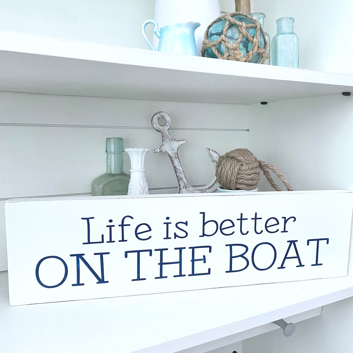 Life is Better on the Boat sign